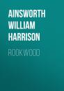 Скачать Rookwood - Ainsworth William Harrison
