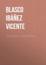 Скачать The Dead Command - Blasco Ibáñez Vicente