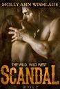 Скачать Scandal: A tempting Western romance - Molly Wishlade Ann