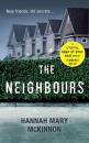 Скачать The Neighbours: A gripping, addictive novel with a twist that will leave you breathless - Hannah McKinnon Mary