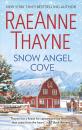 Скачать Snow Angel Cove: An uplifting, feel-good small town romance for Christmas 2018 - RaeAnne  Thayne