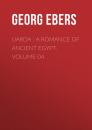 Скачать Uarda : a Romance of Ancient Egypt. Volume 04 - Georg Ebers