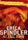 Скачать All Fall Down - Erica  Spindler