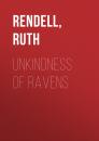 Скачать Unkindness of Ravens - Ruth  Rendell