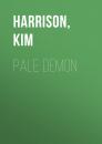 Скачать Pale Demon - Ким Харрисон