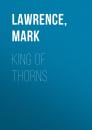 Скачать King of Thorns - Mark  Lawrence