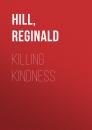 Скачать Killing Kindness - Reginald  Hill