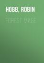 Скачать Forest Mage - Робин Хобб