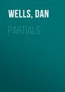 Скачать Partials - Dan  Wells