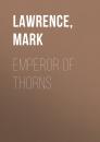 Скачать Emperor of Thorns - Mark  Lawrence