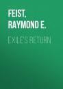 Скачать Exile's Return - Raymond E.  Feist