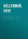 Скачать Murder 101 - Faye  Kellerman