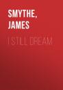 Скачать I Still Dream - James Smythe