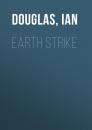 Скачать Earth Strike - Ian  Douglas