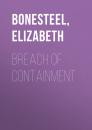 Скачать Breach of Containment - Elizabeth  Bonesteel