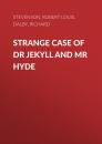 Скачать Strange Case of Dr Jekyll and Mr Hyde - Роберт Льюис Стивенсон