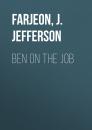 Скачать Ben On The Job - J. Jefferson  Farjeon