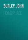 Скачать HIDING PLACE - John  Burley