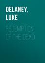 Скачать Redemption of the Dead - Luke  Delaney