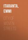 Скачать City of Woven Streets - Emmi  Itaranta
