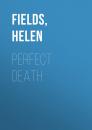 Скачать Perfect Death - Helen  Fields