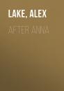 Скачать After Anna - Alex  Lake