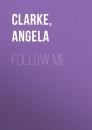Скачать Follow Me - Angela  Clarke