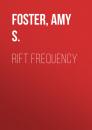 Скачать Rift Frequency - Amy S.  Foster