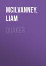 Скачать Quaker - Liam  McIlvanney