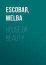 Скачать House of Beauty - Melba  Escobar