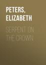 Скачать Serpent on the Crown - Elizabeth  Peters