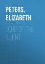 Скачать Lord of the Silent - Elizabeth  Peters
