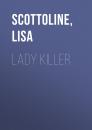Скачать Lady Killer - Lisa  Scottoline