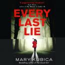 Скачать Every Last Lie - Mary  Kubica