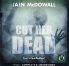 Скачать Cut Her Dead - Iain McDowall
