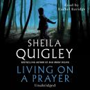 Скачать Living on a Prayer - Sheila  Quigley