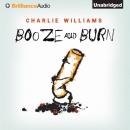 Скачать Booze and Burn - Charlie Williams