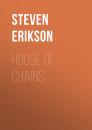 Скачать House of Chains - Steven  Erikson