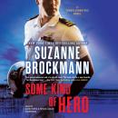 Скачать Some Kind of Hero - Suzanne  Brockmann