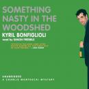 Скачать Something Nasty in the Woodshed - Kyril  Bonfiglioli