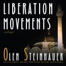 Скачать Liberation Movements - Olen  Steinhauer