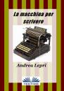 Скачать La Macchina Per Scrivere - Andrea Lepri