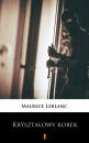 Скачать Kryształowy korek - Leblanc Maurice