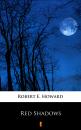 Скачать Red Shadows - Robert E.  Howard
