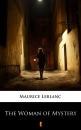 Скачать The Woman of Mystery - Leblanc Maurice