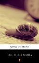 Скачать The Three Snails - Aidan de Brune