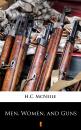 Скачать Men, Women, and Guns - H.C.  McNeile