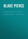 Скачать Gekoedert (ein Riley Paige Krimi -- Band #4) - Blake Pierce