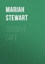 Скачать Goodbye Cafe - Mariah  Stewart