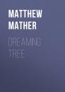 Скачать Dreaming Tree - Matthew Mather